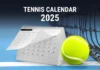 Tennis calendar 2025