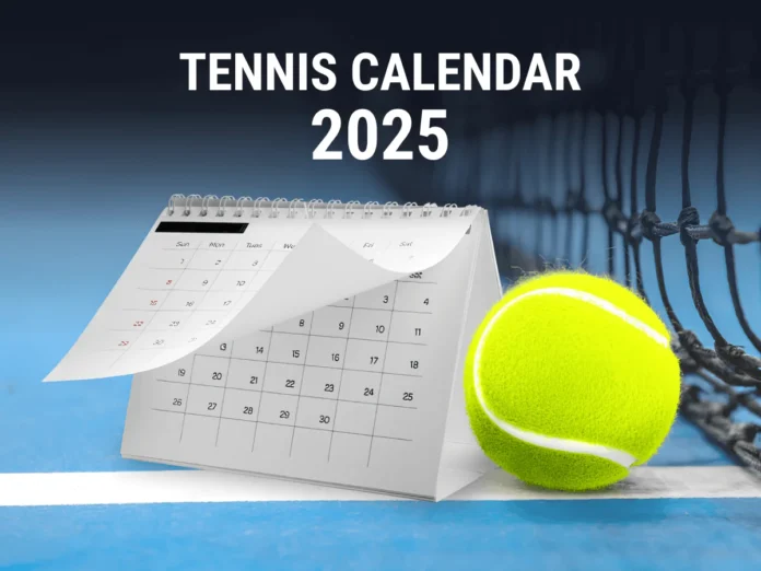 Tennis calendar 2025